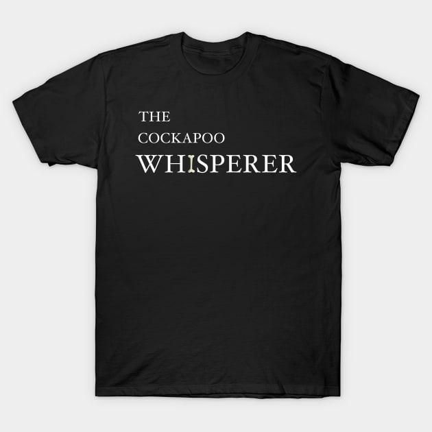 The Cockapoo Whisperer T-Shirt by HarrietsDogGifts